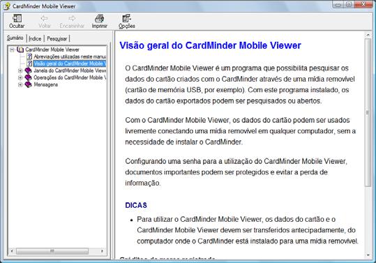 Ajuda do CardMinder Mobile Viewer Siga as instruções abaixo: Abrindo pela janela do CardMinder Mobile Viewer Para