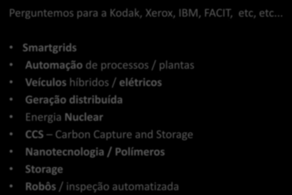 Novas Tecnologias podem modificar os nossos negócios? Perguntemos para a Kodak, Xerox, IBM, FACIT, etc, etc.