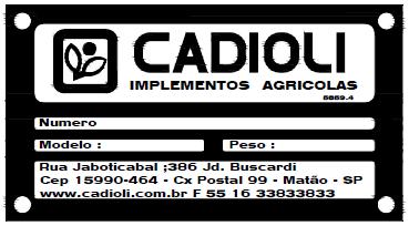 01 AO PROPRIETARIO A aquisição de qualquer produto CADIOLI confere ao primeiro comprador os seguintes direitos: Certificado de garantia; Manual de instruções; Entrega técnica, prestada pela revenda.