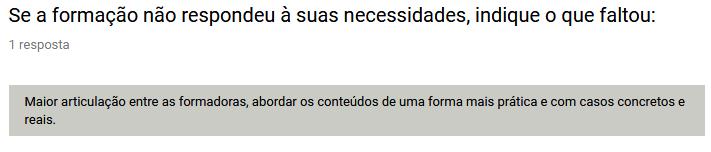 10.7 A formação e as necessidades de formação na área A destacar: A formação respondeu às necessidades de formação dos formandos, nesta área.