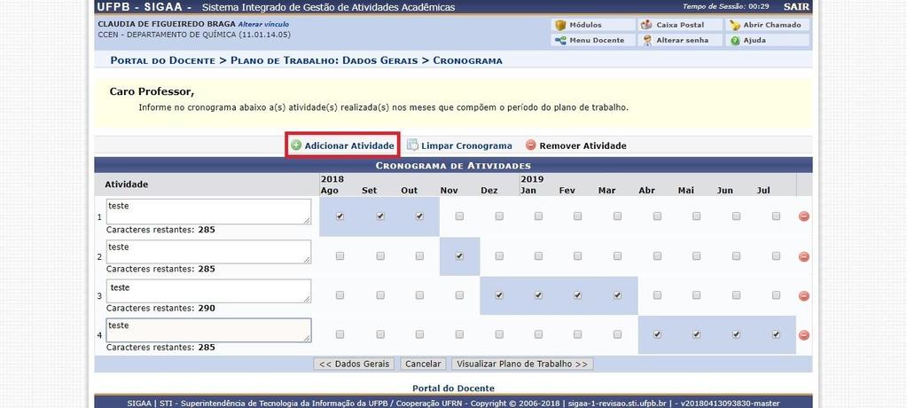 Preencher o Cronograma de Atividades Ao selecionar os meses e descrever as atividades referentes a eles, clicar