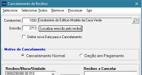 Menu > Rateio > Cancelamentos de recibos Selecione o condomínio e a