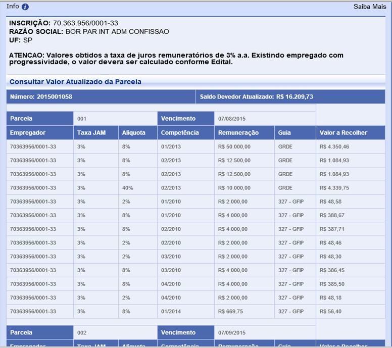 Parcelamento CNS Para os parcelamentos contratados pelo CNS existe o serviço de consulta ao