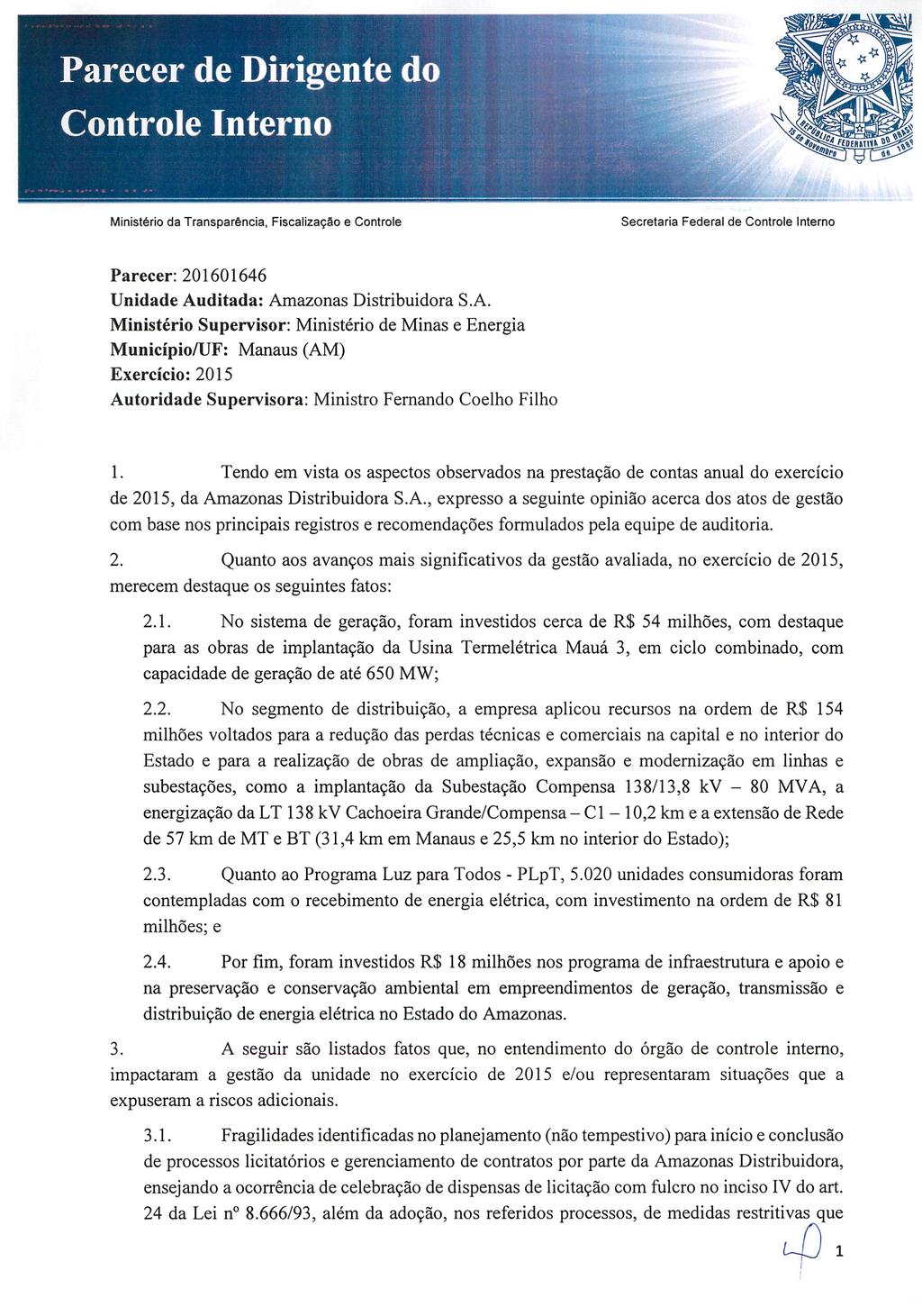 Parecer de Dirigente do Controle Interno Ministério da Transparência, Fiscalização e Controle Secretaria Federal de Controle Interno Parecer: 201601646 Unidade Au