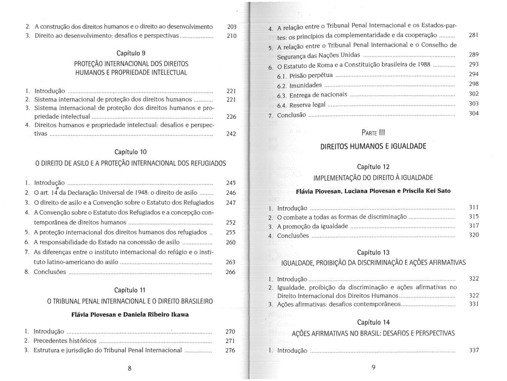 A constru<;;ao dos direitos humanos eo direito ao desenvolvimento 203 Direito ao desenvolvimento: desafios e perspectivas.