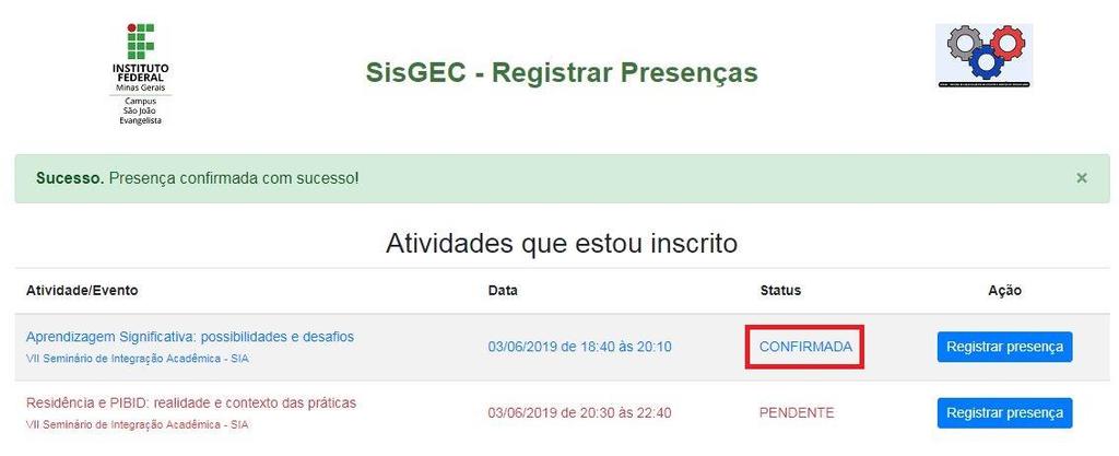 6. Pronto! Uma mensagem de sucesso será exibida e sua presença estará confirmada.