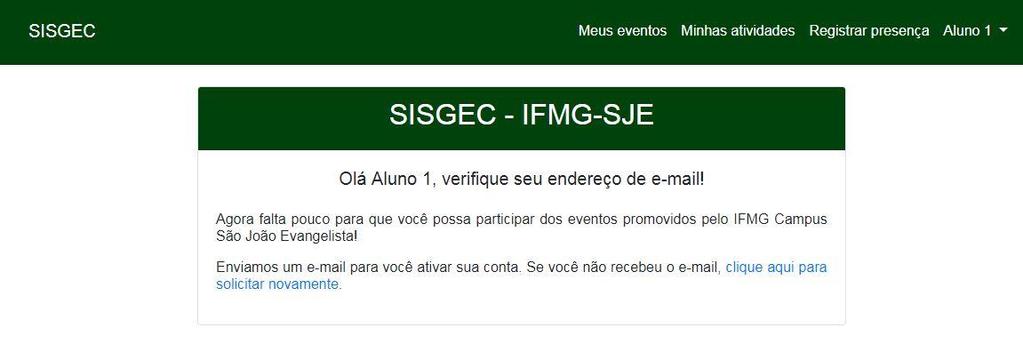 3. Você receberá a mensagem para verificar o seu endereço de e-mail. 4.