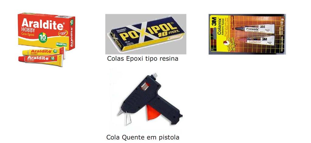 Figura 2. Exemplos de colas epóxi tipo resina e cola quente do tipo pistola. 3.