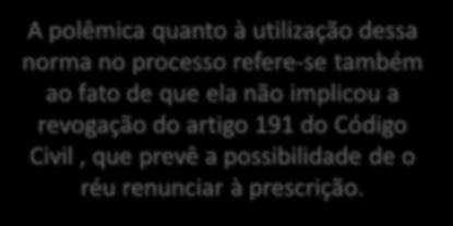 280 ao parágrafo 5º do artigo 219 do CPC, que estabeleceu o Causas que suspendem A interrupção a contagem da prescrição do prazo somente dever prescrição: poderá do juiz de é pronunciar a cessação