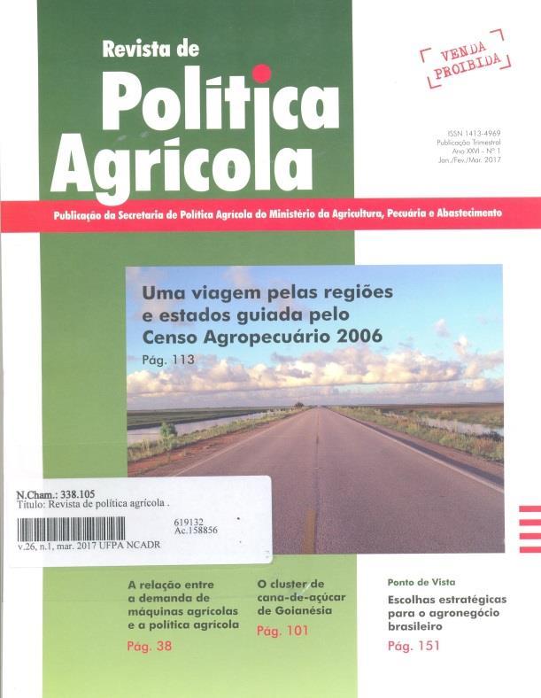 5 Revista de Política Agrícola REVISTA DE POLÍTICA AGRÍCOLA. Brasília: Ministério da Agricultura, Pecuária e Abastecimento. Periodicidade: Trimestral Classificação: 338.