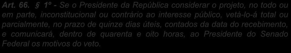 comunicará, dentro de quarenta e oito horas, ao Presidente do Senado Federal os