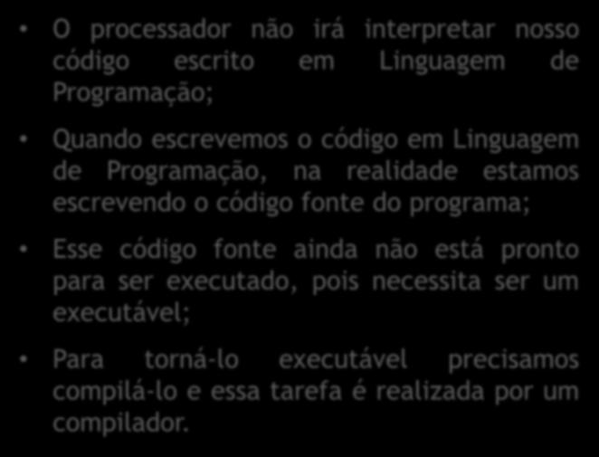 escrevendo o código fonte do programa; Esse código fonte ainda não está pronto para ser executado, pois