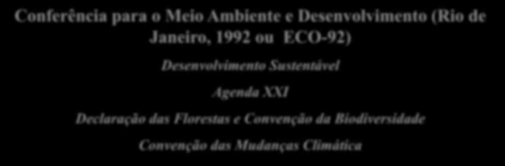 Sustentável Agenda XXI Declaração das Florestas e