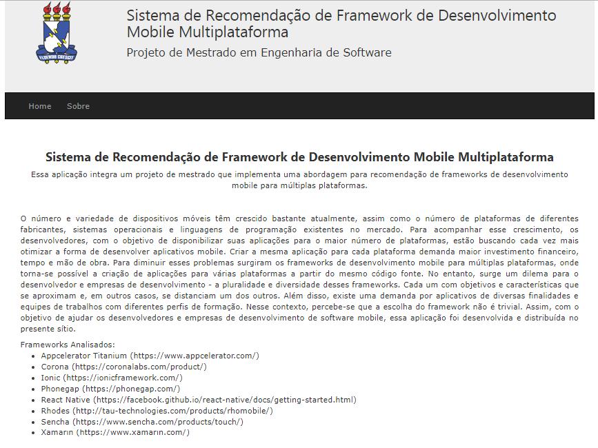 Capítulo 5. Abordagem de Recomendação 64 Figura 24 Descrição do sistema. O sistema de recomendação desenvolvido é escalável quanto a atualização e adição de novos critérios e frameworks.