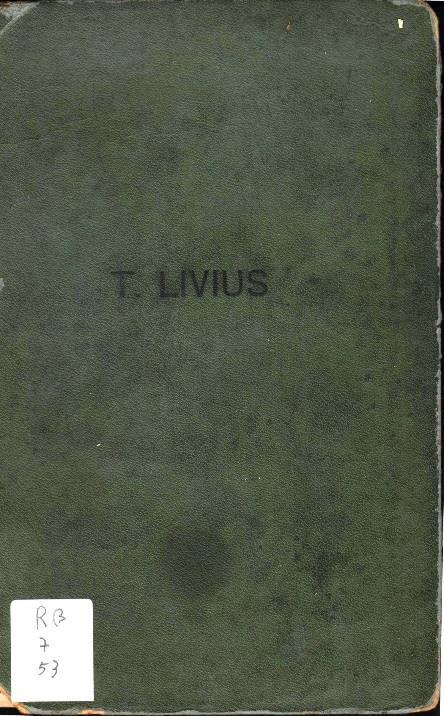 Lívio, Tito, ca. 59 a.c.-17. T. Livii Ab urbe condita libri I, II, XXI, XXII : in usum scholarum /T. Livii. - Olisipone : Ex Typographia Nationali, 1899. - 272 p., 3 mapas desdobr. : il.