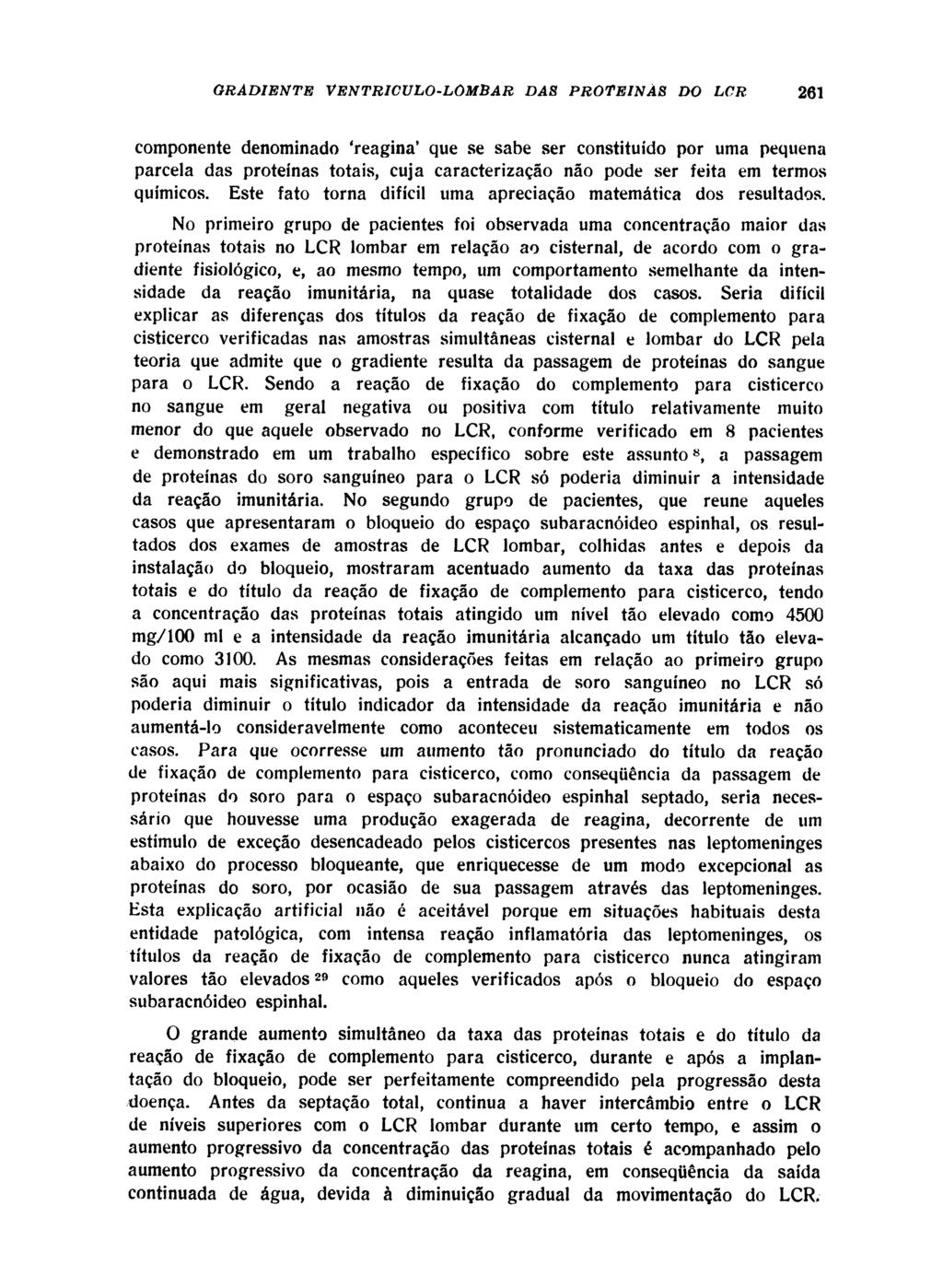 componente denominado 'reagina' que se sabe ser constituído por uma pequena parcela das proteínas totais, cuja caracterização não pode ser feita em termos químicos.