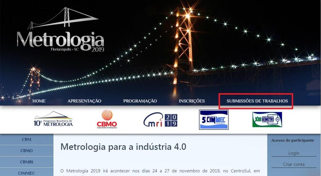 3. COMO SUBMETER UM ARTIGO? Antes de submeter um artigo é importante ler as regras de submissão de trabalhos, localizadas na página inicial (www.