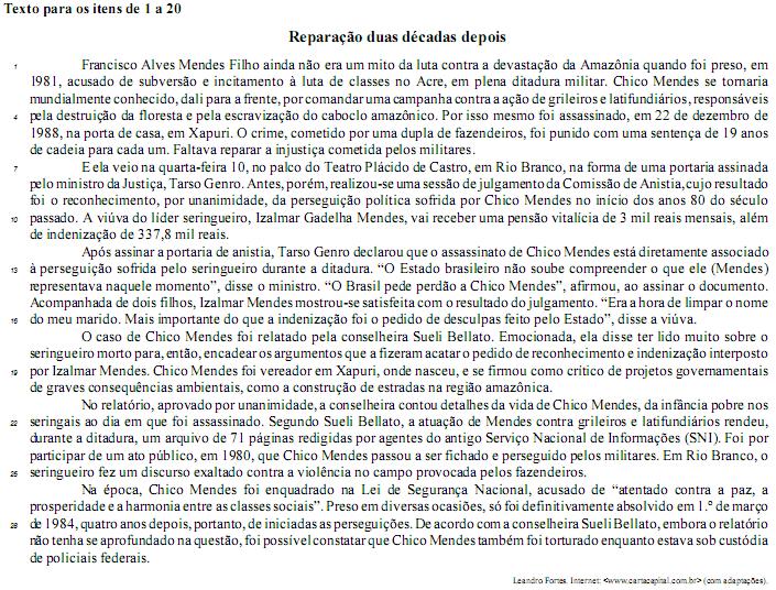 Questão: 527023 Ainda com base no texto de Leandro Fortes e considerando aspectos textuais e gramaticais, julgue os próximos itens.