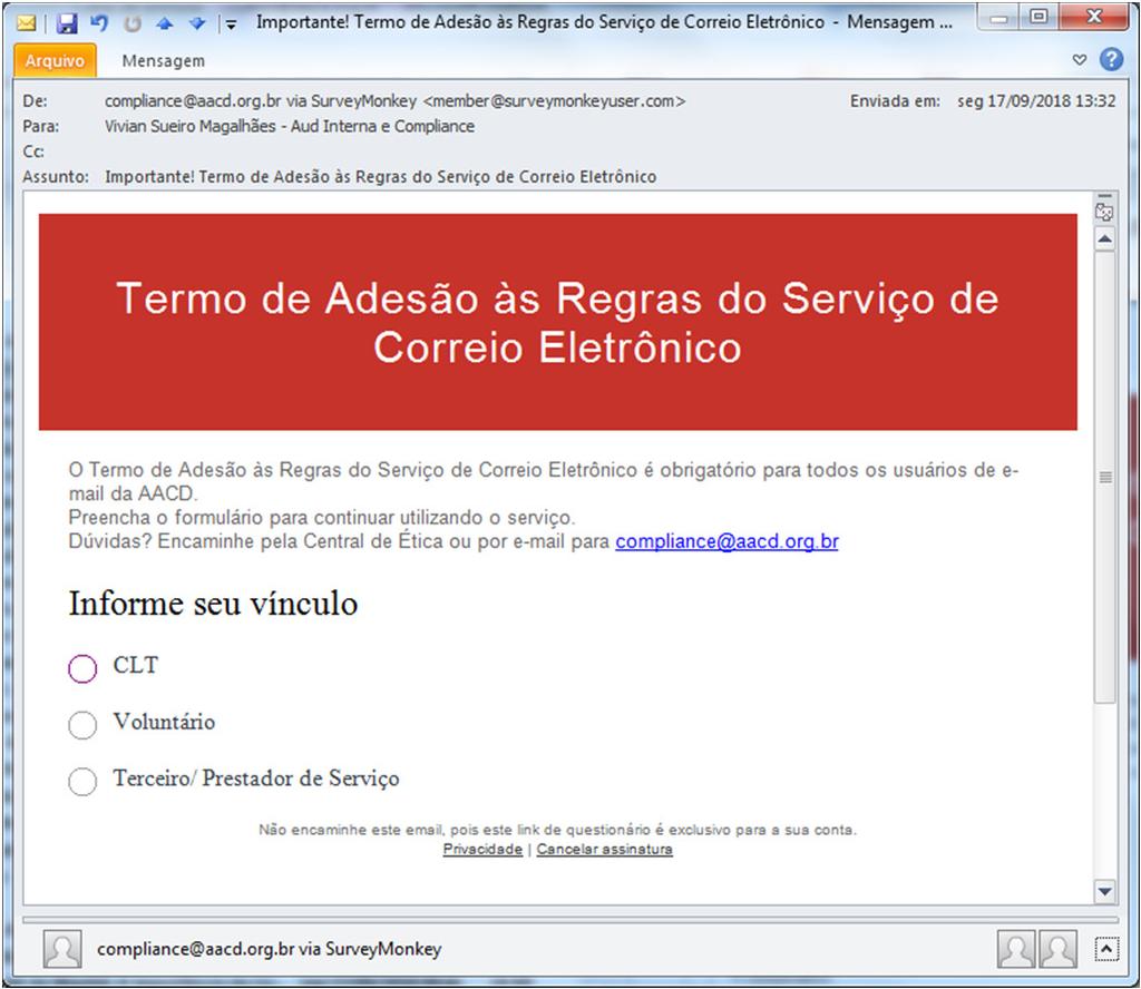 Termo de Adesão às Regras do Serviço de correio Eletrônico Utilize o link enviado para você.