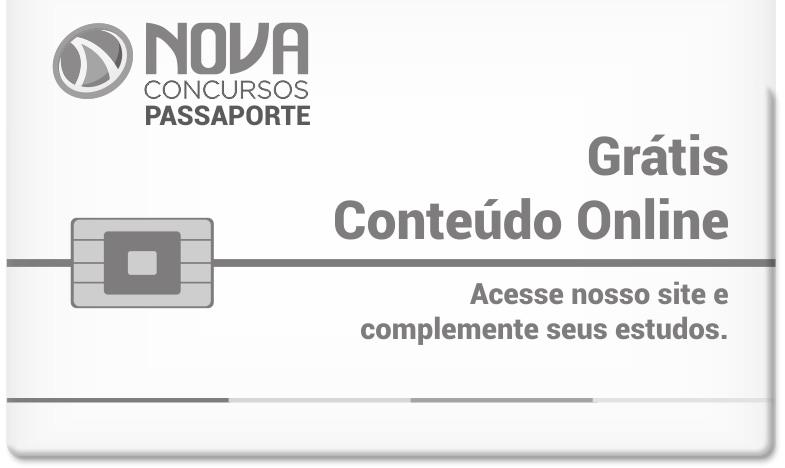 APRESENTAÇÃO PARABÉNS! ESTE É O PASSAPORTE PARA SUA APROVAÇÃO. A Nova Concursos tem um único propósito: mudar a vida das pessoas. Vamos ajudar você a alcançar o tão desejado cargo público.