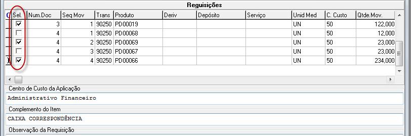 Na figura abaixo estão destacadas as Requisições de estoque selecionadas. Na coluna Sel.