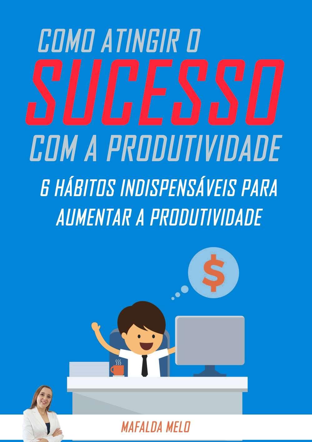 Gostei do título: Como atingir o SUCESSO com a produtividade Na capa abaixo do