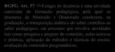 II SEMESTRE: ESTÁGIO DE DOCÊNCIA RGPG. Art. 57.