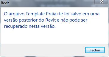 Aparecerá uma mensagem de erro dizendo O arquivo (nome do arquivo).rte foi salvo em uma versão posterior do Revit e não pode ser recuperado nesta versão (figura 4.2.1 abaixo).