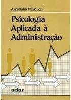 Psicologia para administradores- a teoria e as técnicas da