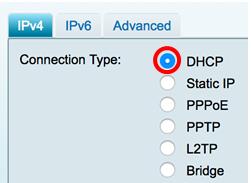 Nota: Neste exemplo, o IPv4 é escolhido. Esta é a configuração padrão. Se você está usando o IPv6, salte ao IPv6. IPv4 Etapa 6. Clique sobre o botão de rádio DHCP para escolher o tipo de conexão.