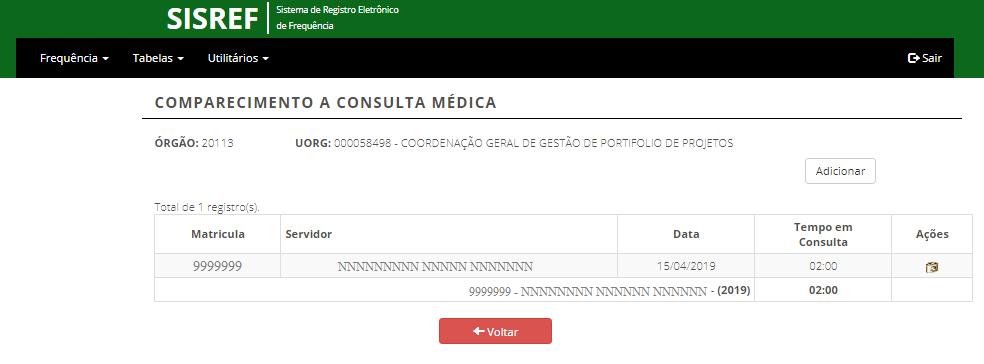 Comparecimento a consulta médica ou exame Observe que quando você clicar no link, (Registrar comparecimento a consulta médica ou exame) o sistema trará o relatório daquele servidor com todos os