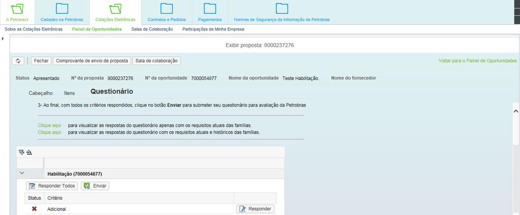 III. Habilitação Habilitação: Questionários em aberto O fornecedor melhor classficado, receberá um e-mail orientando-o que acesse a Sala de Colaboração.