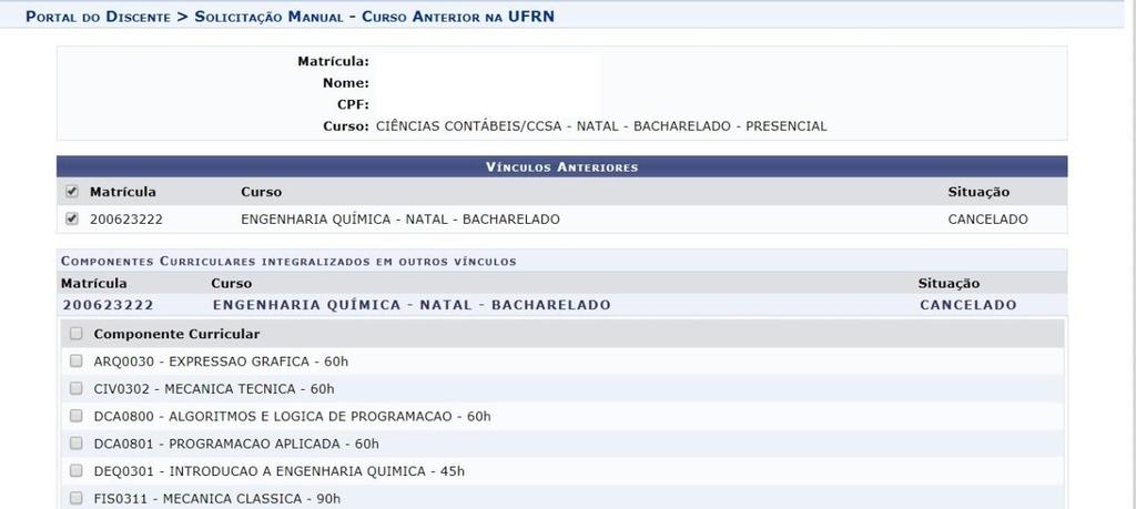 Figura 4: escolha do vínculo antigo e dos componentes cursados. Figura 5: escolha dos componentes a serem aproveitados.