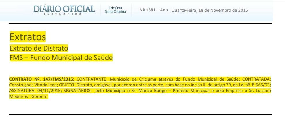 OBS.: Conforme publicação no Diário Oficial Eletrônico do dia 18/11/2015, ocorreu um distrato por acordo entre as partes do contrato de número 147/FMS/2015.