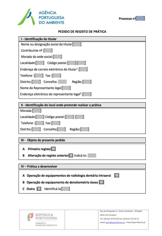 Registo Identificação do titular Identificação do local onde é realizada a prática Objeto do pedido Prática a desenvolver