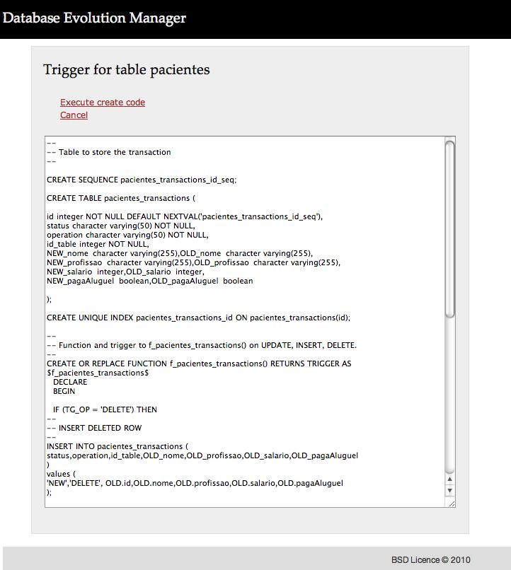 76 Replicação assíncrona em banco de dados evolutivos 4.6.1 Página Triggers A página do DEM que permite a criação dos triggers pode ser vista na Figura 4.6. Esta página é útil para o administrador visualizar o código gerado antes de executá-lo no banco de dados.