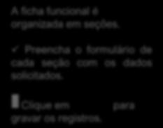 abrir a ficha funcional e realizar o cadastramento dos dados: A ficha