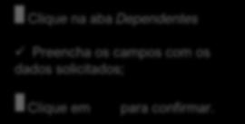 cadastro dos dados de autenticação em Primeiro Acesso. 1.2.