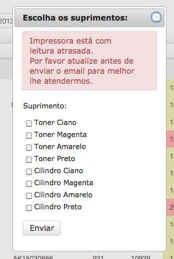 Solicitação de Suprimento Para solicitar suprimento ao equipamento, selecione, do equipamento em questão, o botão Selecione os itens de suprimento necessários e, ao