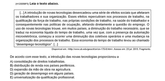 SADEAM 2015 Revista Pedagógica Esse item avalia a habilidade do estudante de compreender a relação existente entre o desenvolvimento tecnológico e a mudança na dinâmica de trabalho na sociedade do