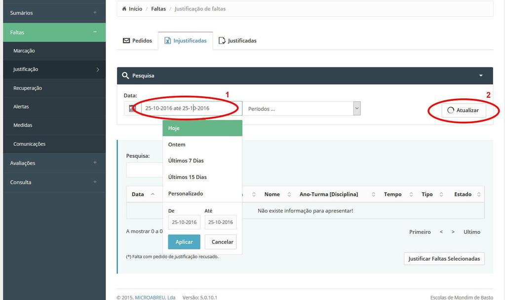 Escolher o intervalo de tempo para ver que faltas estão por justificar (1) e, em seguida, clicar em Atualizar (2).