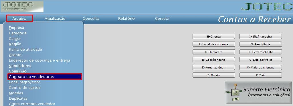 2.3 Contrato de Vendedores Acesse: Contas a Receber > Arquivo > Contrato de Vendedores: Cadastre o vendedor conforme a