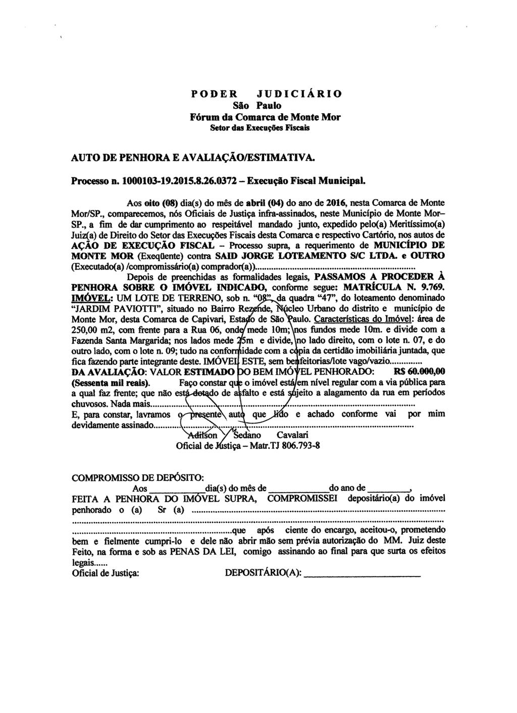 fls. 38 Este documento é cópia do original, assinado digitalmente por HUMBERTO PUGIN JUNIOR, liberado nos autos em 29/04/2016 às 10:45.