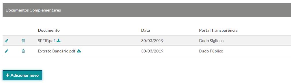 3.2 Documentos Complementares Para o lançamento e juntada de documentos como extratos bancários, relatório de material permanente, planilhas de rateio, SEFIP, entre outros documentos exigidos pela