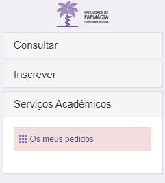 6. Comprovativo de Inscrição O comprovativo de inscrição é obtido a partir do Separador "Aluno": Passo 1: No menu lateral, expanda a opção "Serviços Académicos"; Passo 2: Escolha a sub-opção "Os meus