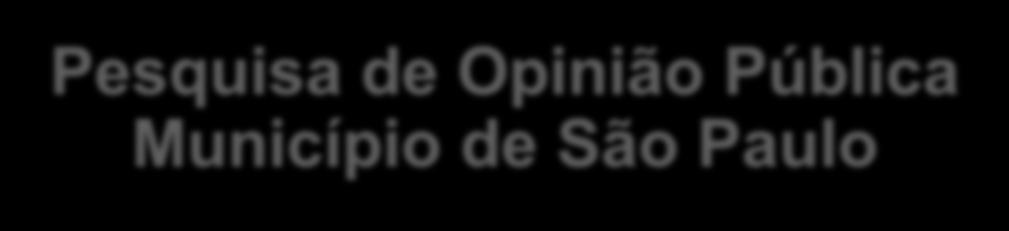 Pesquisa Município de São Paulo Abril de 2.