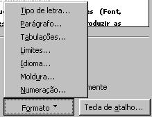 Se o estilo a criar não se basear nas características do parágrafo onde está posicionado o cursor, para o definir deve: Na janela Novo estilo, activar o botão Formato e activar