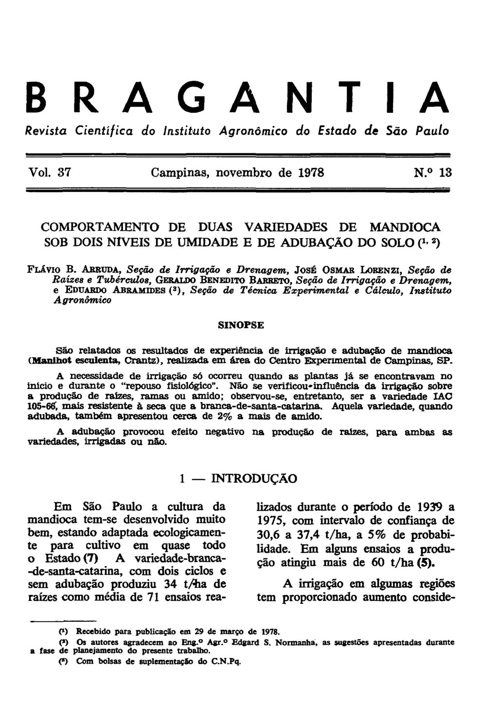 COMPORTAMENTO DE DUAS VARIEDADES DE MANDIOCA SOB DOIS NÍVEIS DE UMIDADE E DE ADUBAÇÂO DO SOLO ( x - 2 ) FLAVIO B.