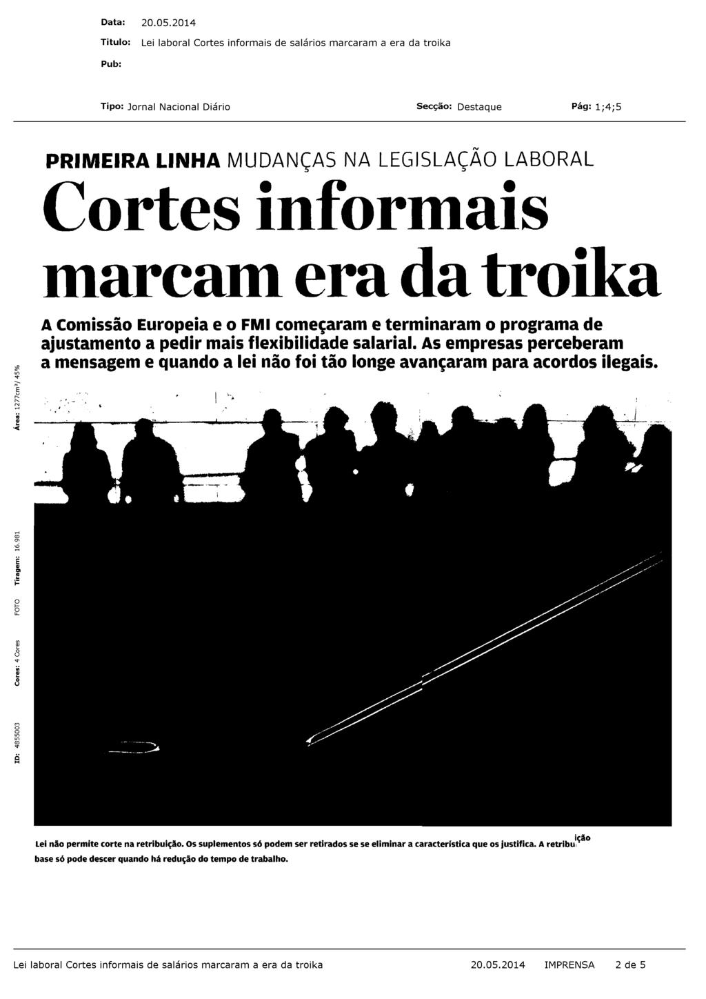 PRIMEIRA UNHA MUDANÇAS NA LEGISLAÇÃO LABORAL Cortes informais marcam era da troika