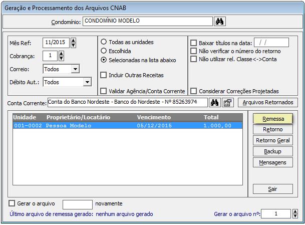 Etapa 4: Geração da remessa e leitura do arquivo de retorno a) A geração da remessa do BNB acontecerá da forma habitual do sistema.